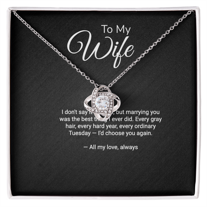 To My Wife 'I'd Choose You Again' Love Knot necklace with message card in gift box
